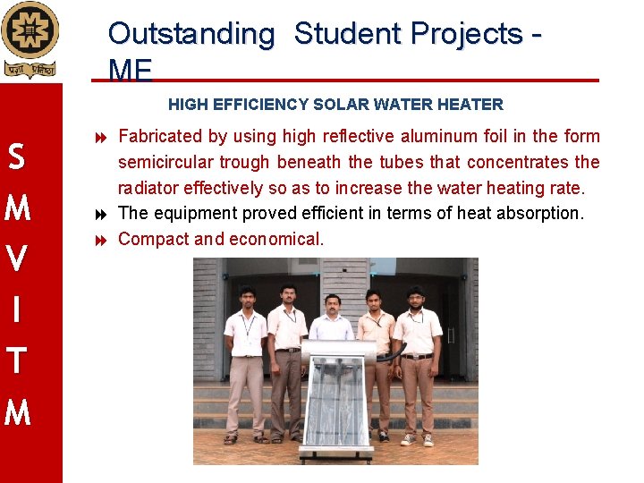 Outstanding Student Projects - ME HIGH EFFICIENCY SOLAR WATER HEATER S M V I