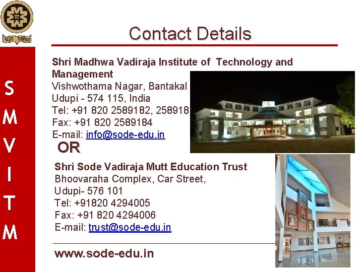 Contact Details S M V I T M Shri Madhwa Vadiraja Institute of Technology