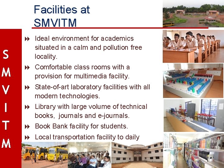 Facilities at SMVITM S M V I T M Ideal environment for academics situated