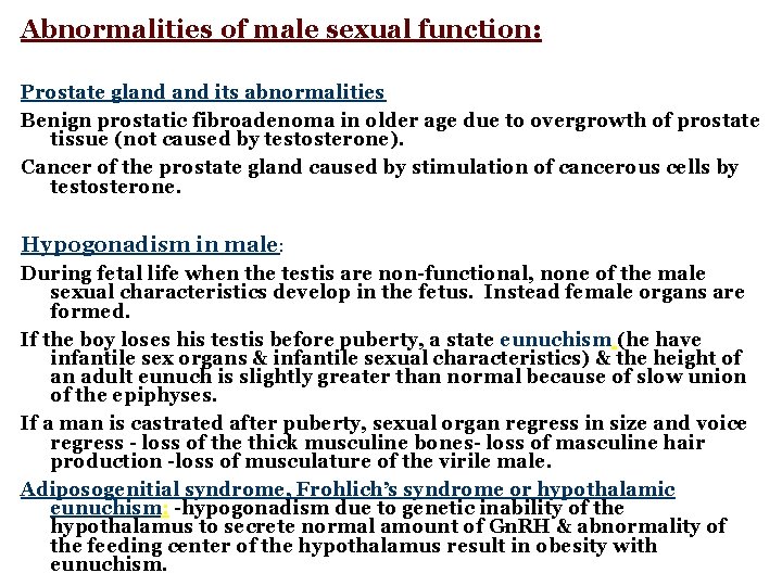 Abnormalities of male sexual function: Prostate gland its abnormalities Benign prostatic fibroadenoma in older