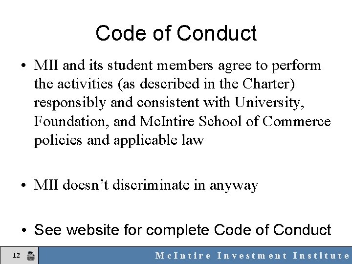 Code of Conduct • MII and its student members agree to perform the activities