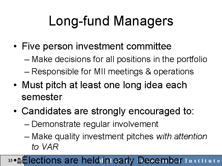 Long-fund Managers • Five person investment committee – Make decisions for all positions in