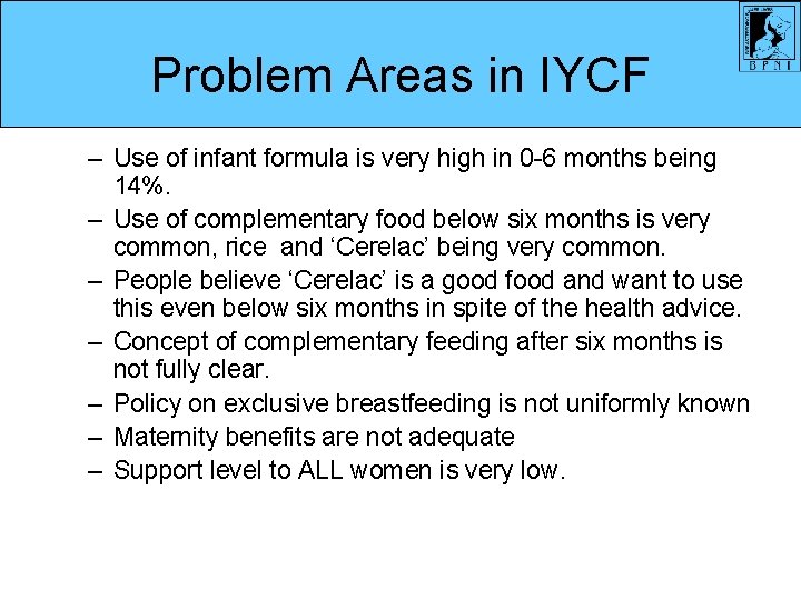 Problem Areas in IYCF – Use of infant formula is very high in 0