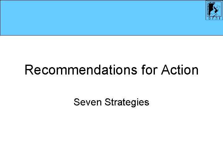 Recommendations for Action Seven Strategies 