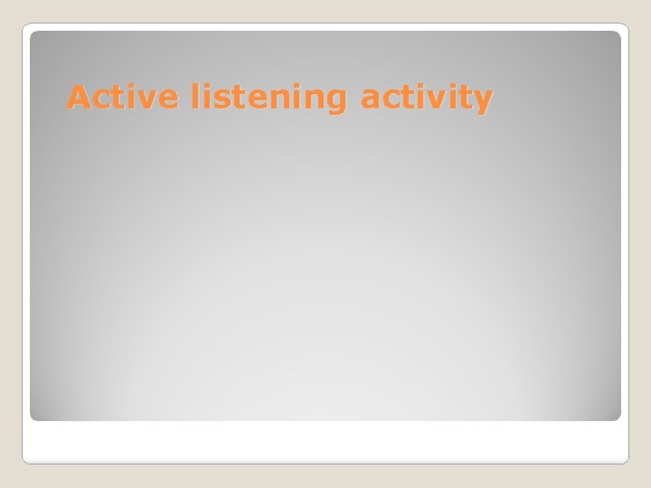 Active listening activity 