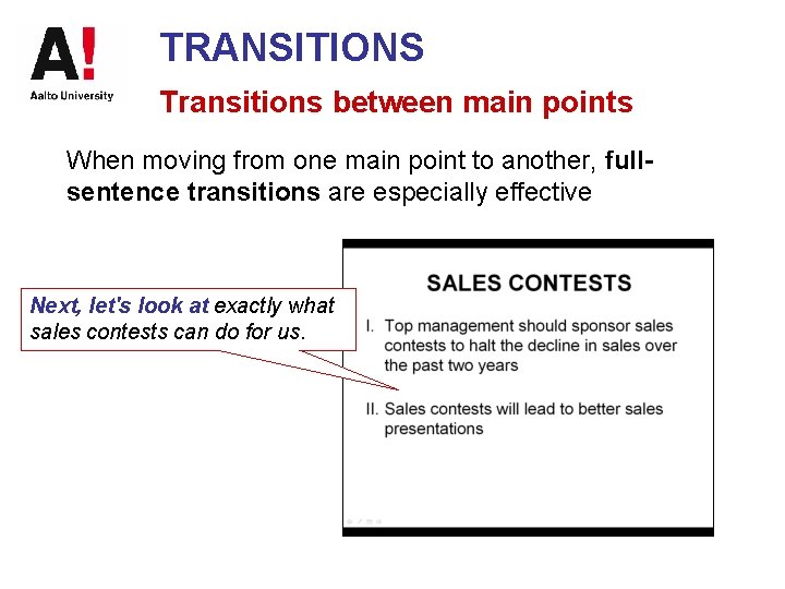 TRANSITIONS Transitions between main points When moving from one main point to another, fullsentence