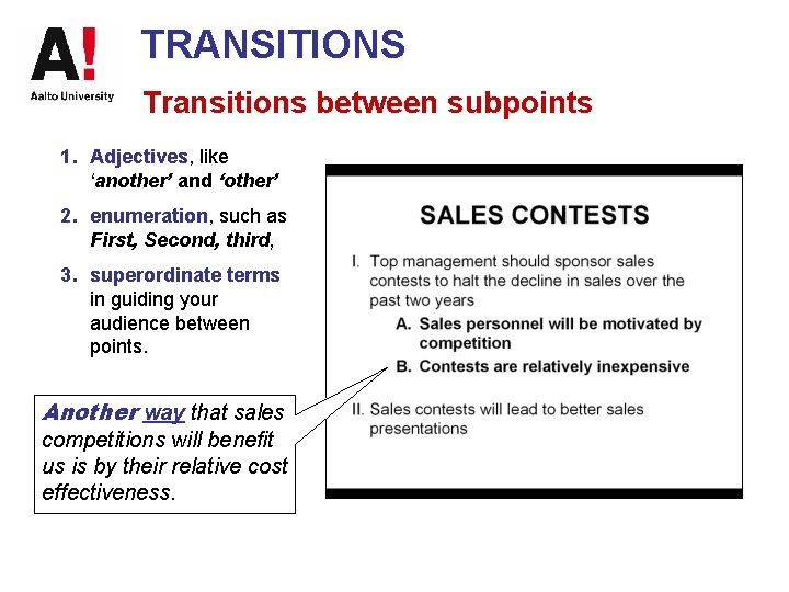 TRANSITIONS Transitions between subpoints 1. Adjectives, like ‘another’ and ‘other’ 2. enumeration, such as