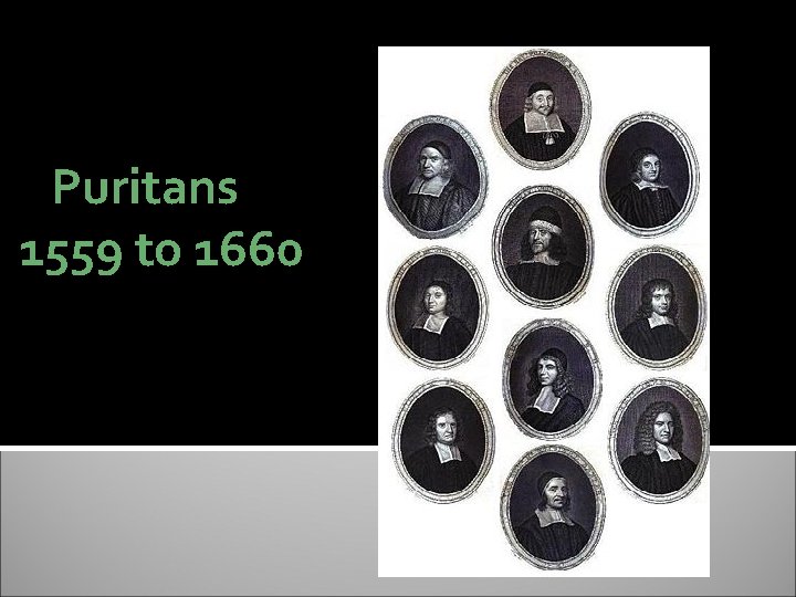 Puritans 1559 to 1660 