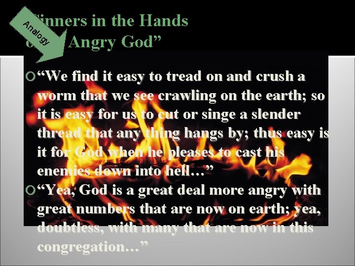 An “Sinners in the Hands al og of yan Angry God” “We find it
