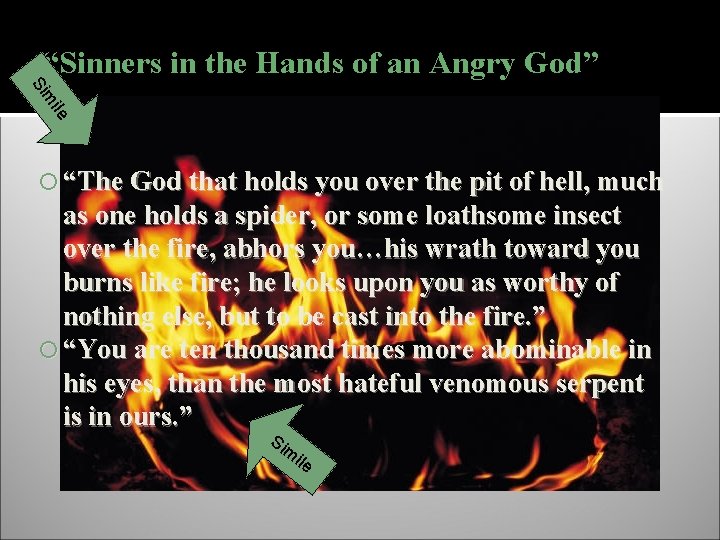 “Sinners in the Hands of an Angry God” Si m ile “The God that