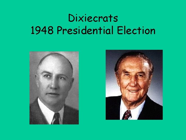 Dixiecrats 1948 Presidential Election 