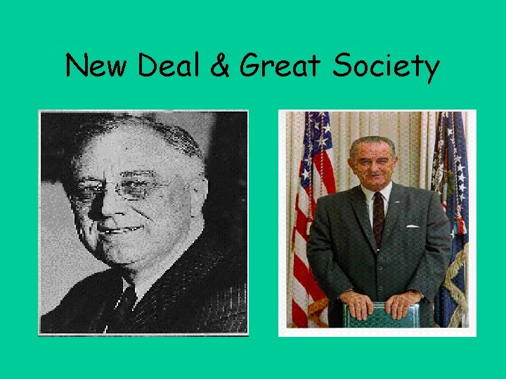 New Deal & Great Society 