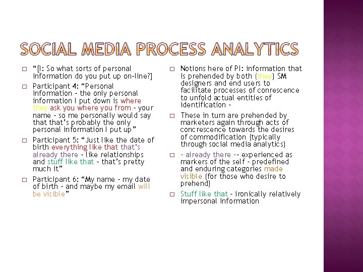 SOCIAL MEDIA PROCESS ANALYTICS � � “[I: So what sorts of personal information do