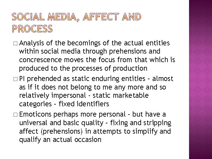 � Analysis of the becomings of the actual entities within social media through prehensions