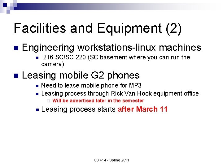 Facilities and Equipment (2) n Engineering workstations-linux machines n n 216 SC/SC 220 (SC