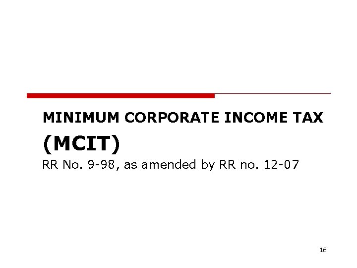 MINIMUM CORPORATE INCOME TAX (MCIT) RR No. 9 -98, as amended by RR no.