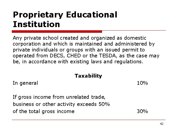 Proprietary Educational Institution Any private school created and organized as domestic corporation and which