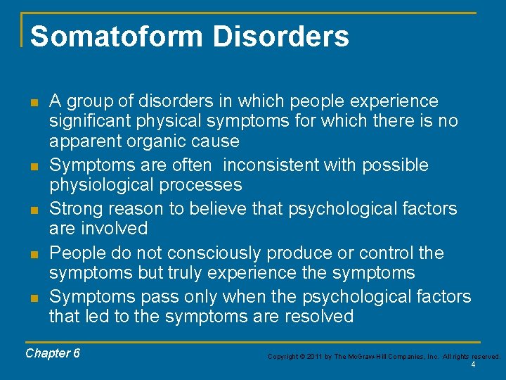 Somatoform Disorders n n n A group of disorders in which people experience significant Somatoform Disorders n n n A group of disorders in which people experience significant