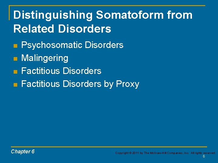 Distinguishing Somatoform from Related Disorders n n Psychosomatic Disorders Malingering Factitious Disorders by Proxy Distinguishing Somatoform from Related Disorders n n Psychosomatic Disorders Malingering Factitious Disorders by Proxy