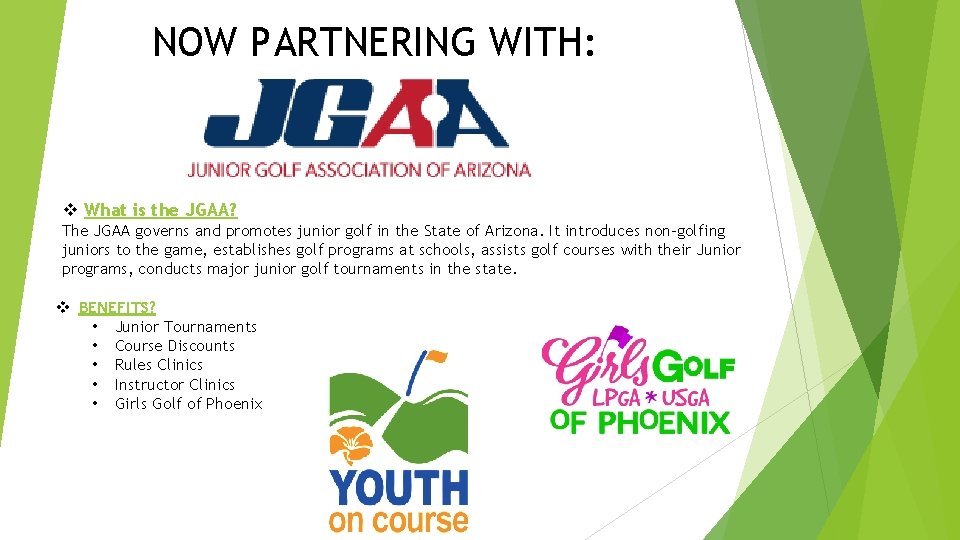 NOW PARTNERING WITH: v What is the JGAA? The JGAA governs and promotes junior