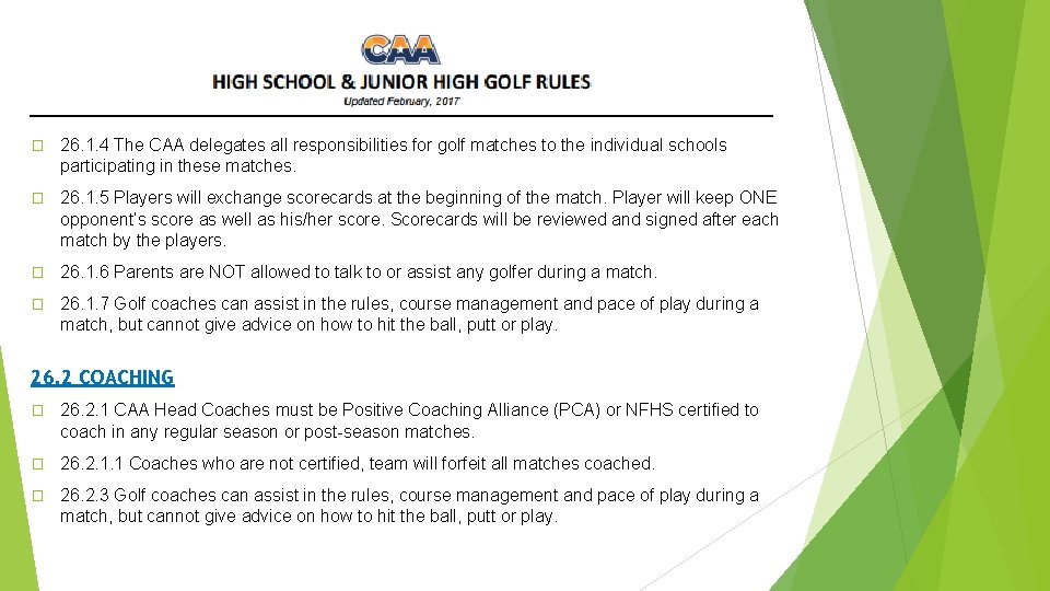 � 26. 1. 4 The CAA delegates all responsibilities for golf matches to the