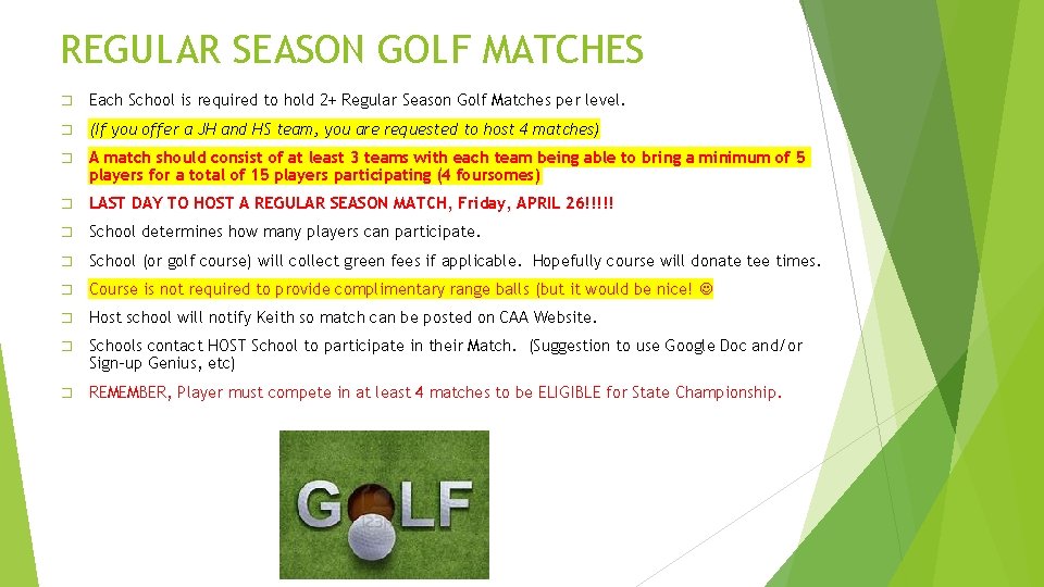 REGULAR SEASON GOLF MATCHES � Each School is required to hold 2+ Regular Season