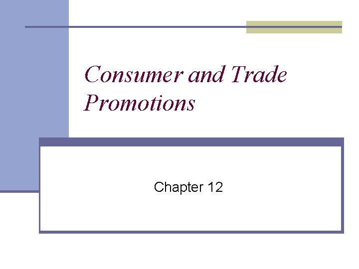 Consumer and Trade Promotions Chapter 12 
