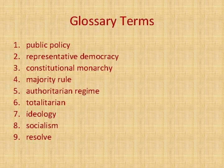 Glossary Terms 1. 2. 3. 4. 5. 6. 7. 8. 9. public policy representative