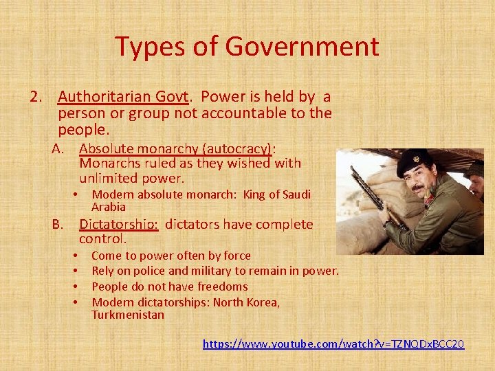 Types of Government 2. Authoritarian Govt. Power is held by a person or group