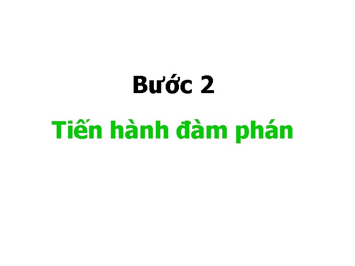 Bước 2 Tiến hành đàm phán 