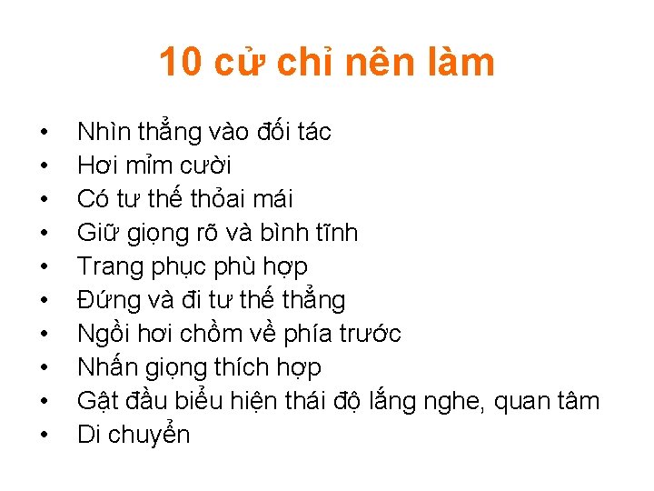 10 cử chỉ nên làm • • • Nhìn thẳng vào đối tác Hơi