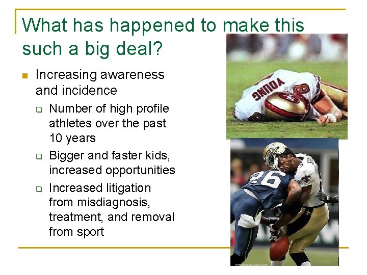 What has happened to make this such a big deal? n Increasing awareness and