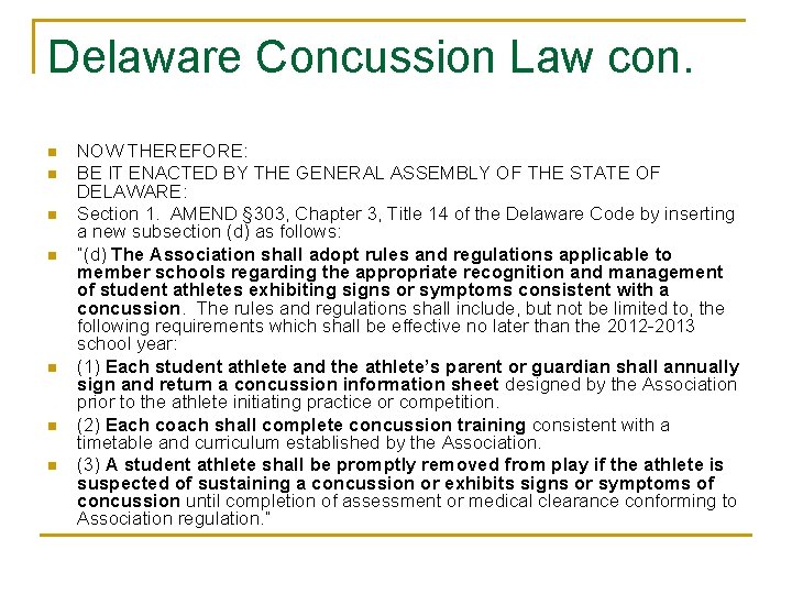 Delaware Concussion Law con. n n n n NOW THEREFORE: BE IT ENACTED BY