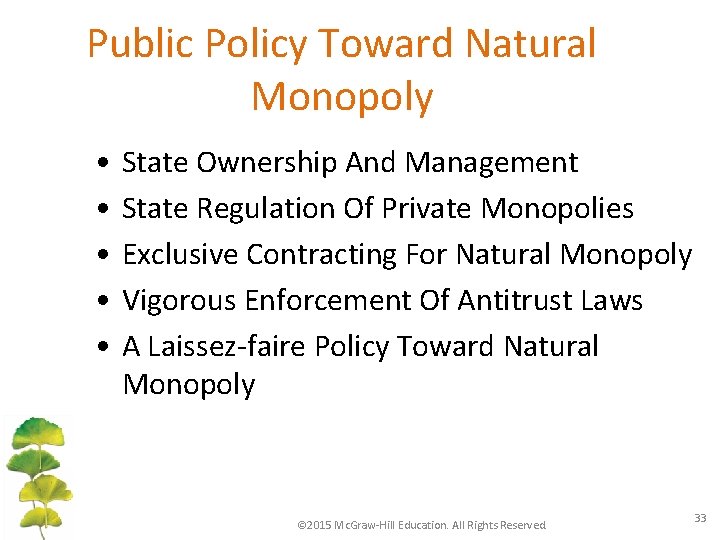 Public Policy Toward Natural Monopoly • • • State Ownership And Management State Regulation