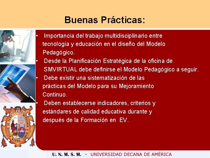 Buenas Prácticas: • Importancia del trabajo multidisciplinario entre tecnología y educación en el diseño