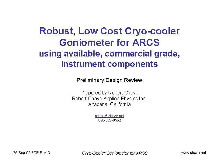 Robust, Low Cost Cryo-cooler Goniometer for ARCS using available, commercial grade, instrument components Preliminary