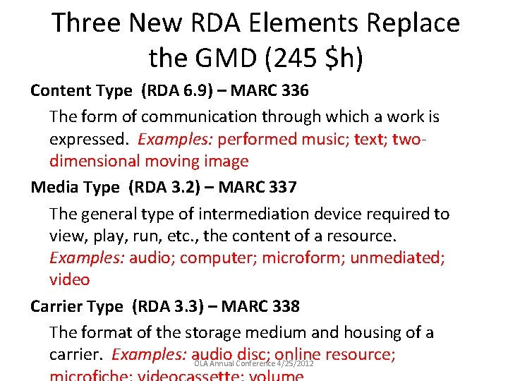 Three New RDA Elements Replace the GMD (245 $h) Content Type (RDA 6. 9)