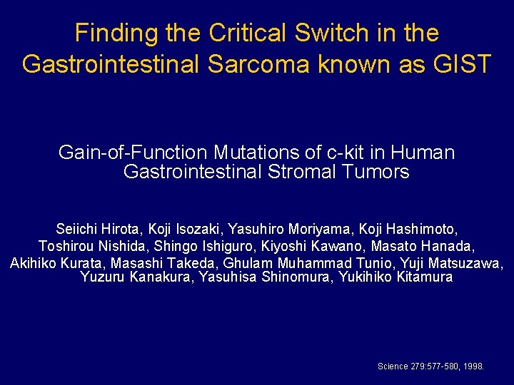 Finding the Critical Switch in the Gastrointestinal Sarcoma known as GIST Gain-of-Function Mutations of