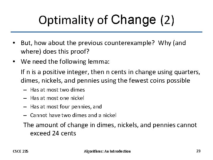 Optimality of Change (2) • But, how about the previous counterexample? Why (and where)