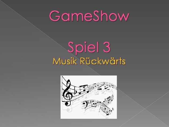 Game. Show Spiel 3 Musik Rückwärts 