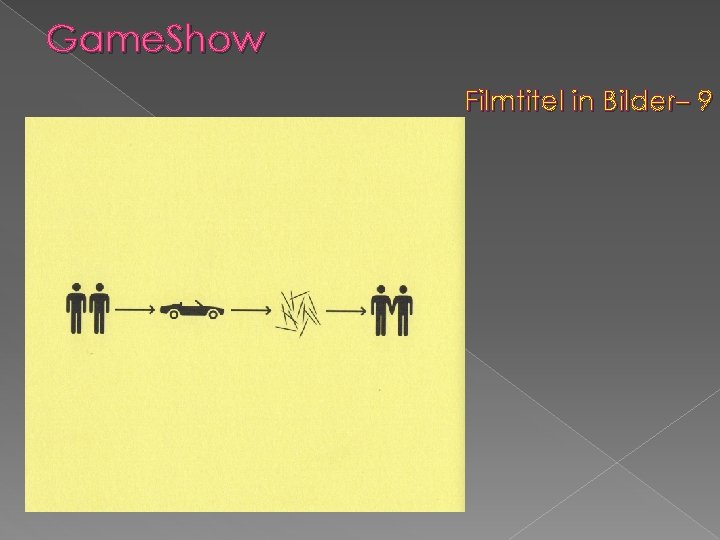 Game. Show Filmtitel in Bilder– 9 