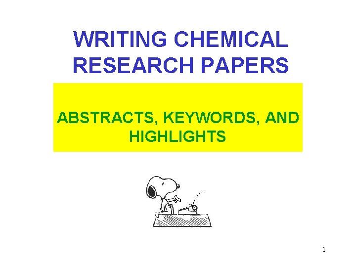 WRITING CHEMICAL RESEARCH PAPERS ABSTRACTS, KEYWORDS, AND HIGHLIGHTS 1 