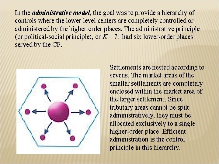 In the administrative model, the goal was to provide a hierarchy of controls where