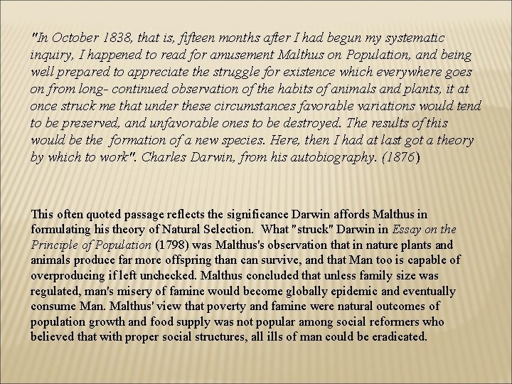 "In October 1838, that is, fifteen months after I had begun my systematic inquiry,