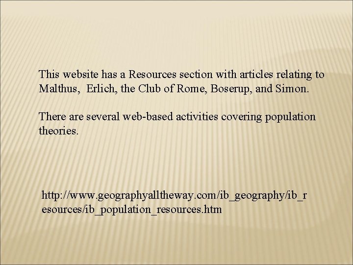 This website has a Resources section with articles relating to Malthus, Erlich, the Club