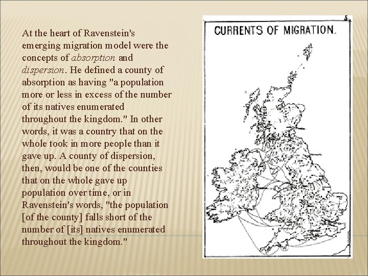 At the heart of Ravenstein's emerging migration model were the concepts of absorption and