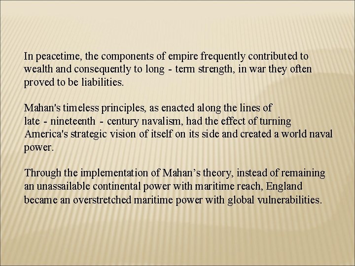In peacetime, the components of empire frequently contributed to wealth and consequently to long‐term