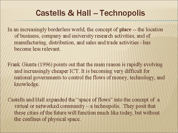 Castells & Hall -- Technopolis In an increasingly borderless world, the concept of place