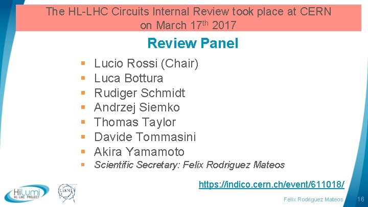 The HL-LHC Circuits Internal Review took place at CERN on March 17 th 2017 The HL-LHC Circuits Internal Review took place at CERN on March 17 th 2017