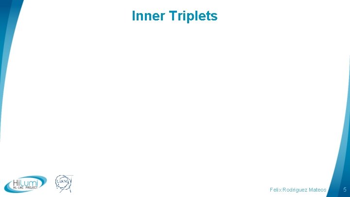 Inner Triplets logo area Felix Rodriguez Mateos 5 Inner Triplets logo area Felix Rodriguez Mateos 5